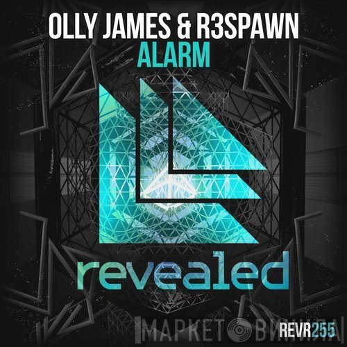 Olly James & R3SPAWN  - Alarm