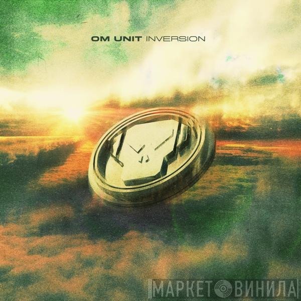 Om Unit  - Inversion