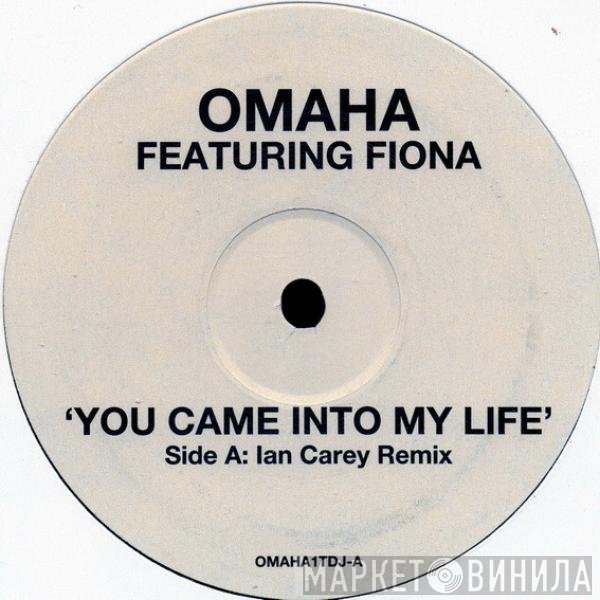 Omaha, Fiona Holt - You Came Into My Life