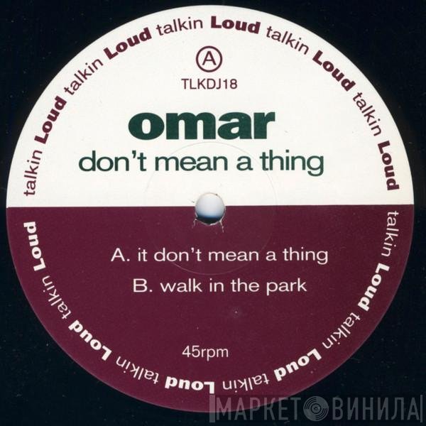 Omar - Don't Mean A Thing