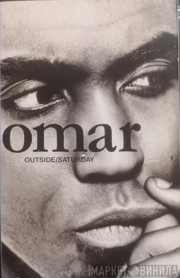 Omar - Outside / Saturday