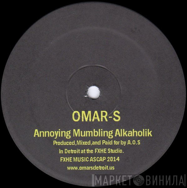 Omar-S - Annoying Mumbling Alkaholik