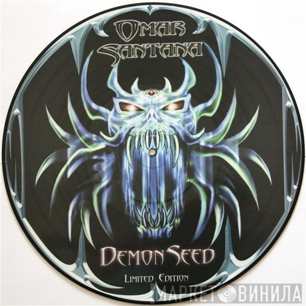 Omar Santana  - Demon Seed