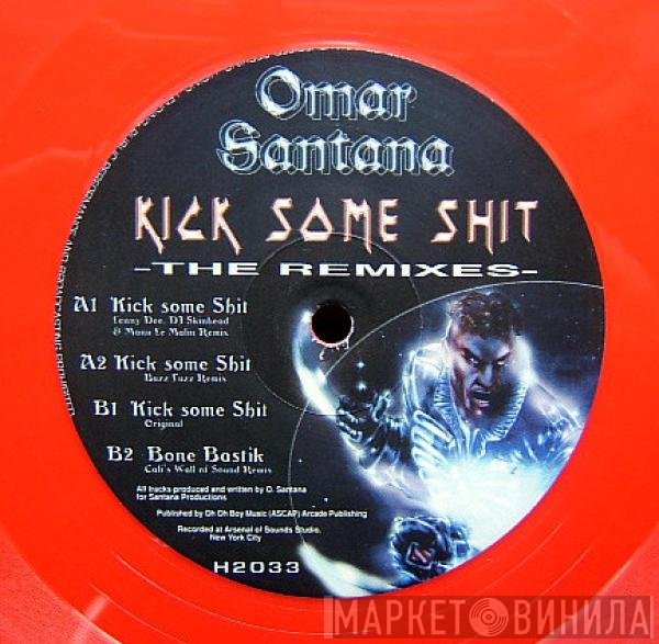 Omar Santana - Kick Some Shit (The Remixes)