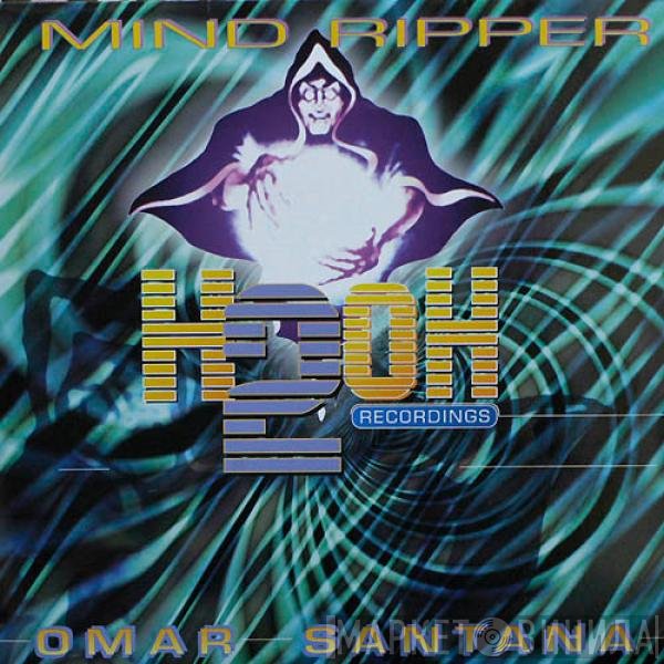 Omar Santana  - Mind Ripper