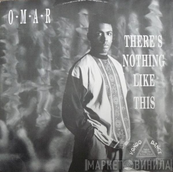 Omar - There's Nothing Like This