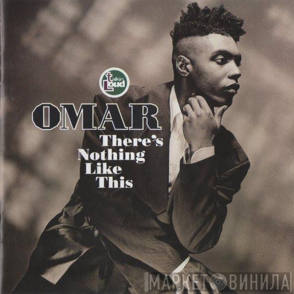 Omar - There's Nothing Like This
