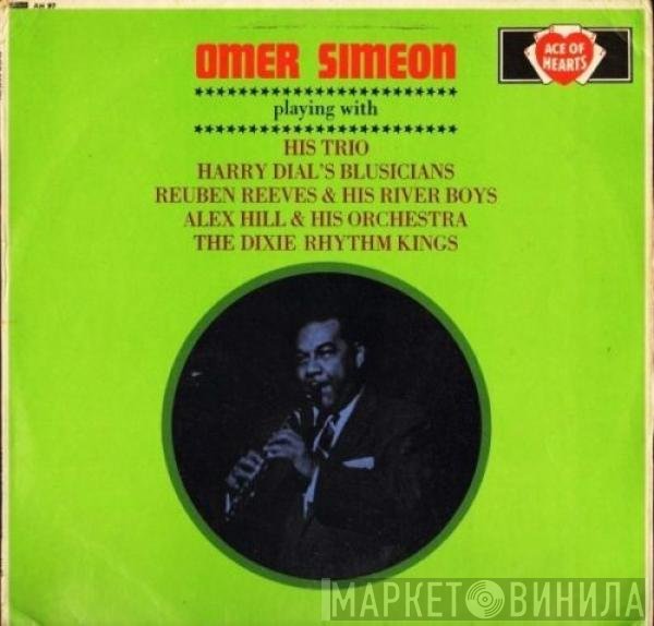 Omer Simeon - Playing With His Trio, Harry Dial's Blusicians, Rueben Reeves & His River Boys, Alex Hill & His Orchestra, The Dixie Rhythm Kings