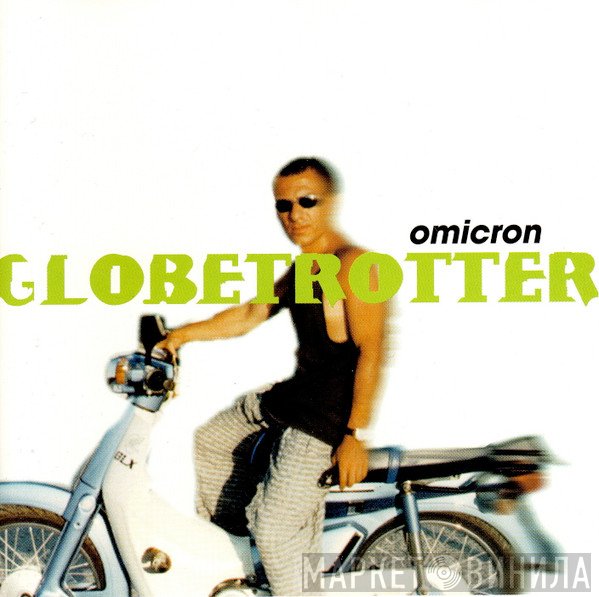 Omicron - Globetrotter
