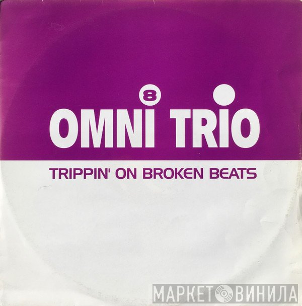 Omni Trio - Trippin' On Broken Beats