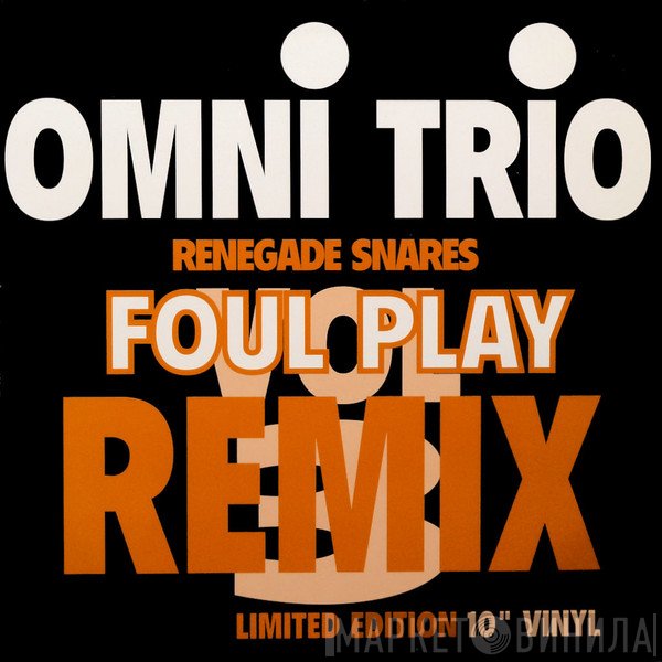 Omni Trio - Vol 3 - Renegade Snares (Foul Play Remix)
