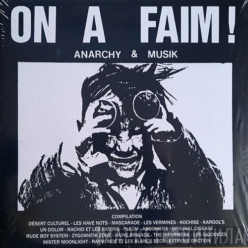  - On A Faim! Anarchy & Musik