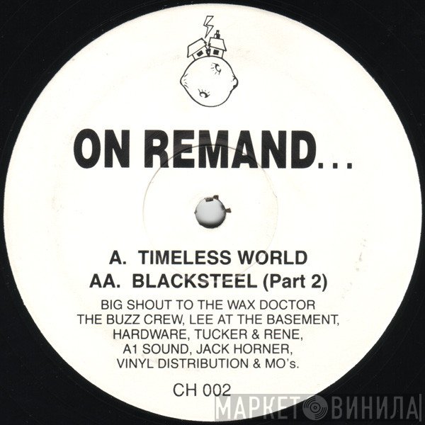 On Remand - Timeless World / Blacksteel (Part 2)