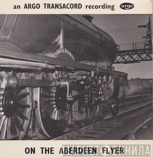  - On The Aberdeen Flyer