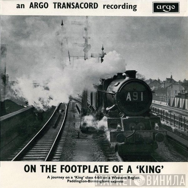  - On The Footplate Of A 'King'