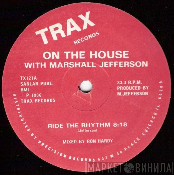 On The House With Marshall Jefferson  - Ride The Rhythm