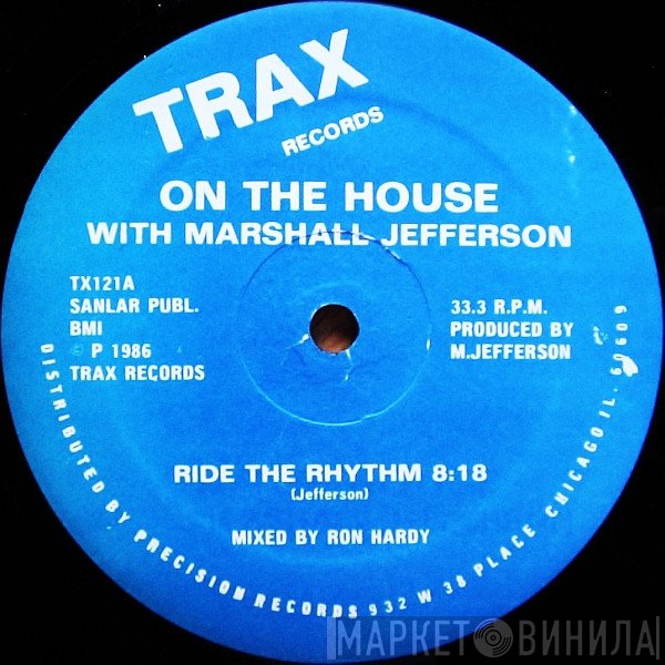 On The House With Marshall Jefferson  - Ride The Rhythm
