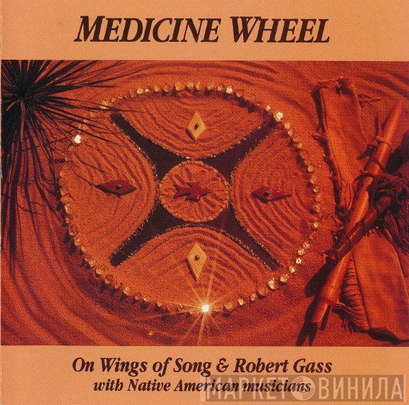 On Wings Of Song, Robert Gass - Medicine Wheel
