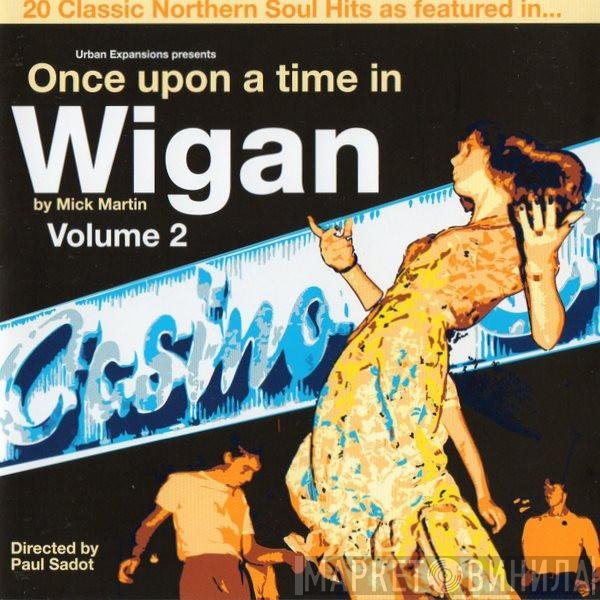  - Once Upon A Time In Wigan By Mick Martin - Volume 2