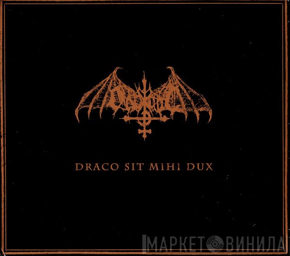 Ondskapt - Draco Sit Mihi Dux