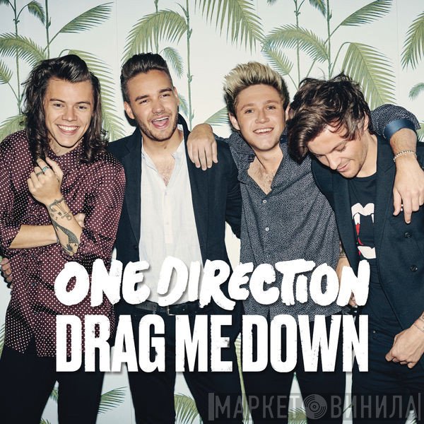 One Direction  - Drag Me Down