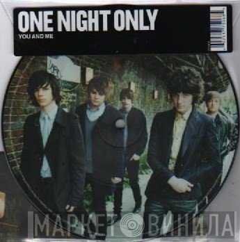 One Night Only - You And Me