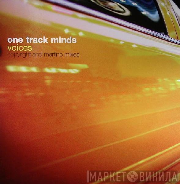 One Track Minds - Voices (Copyright And Martino Mixes)