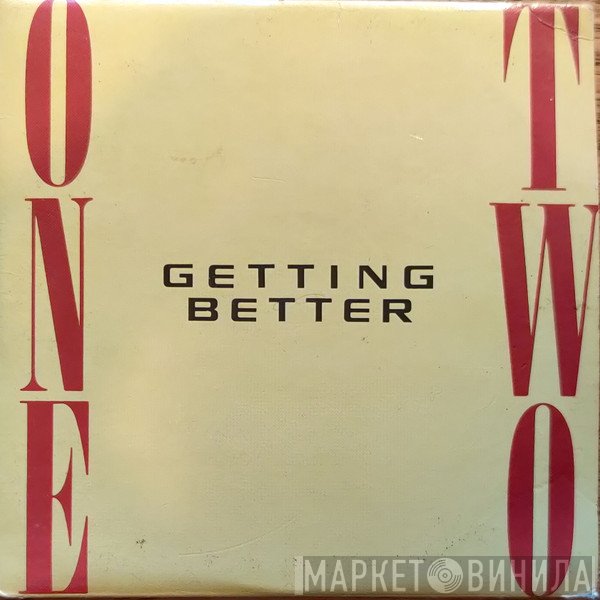 One Two   - Getting Better