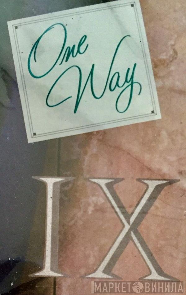 One Way - IX