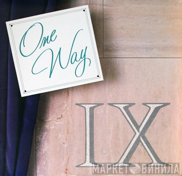 One Way  - One Way IX