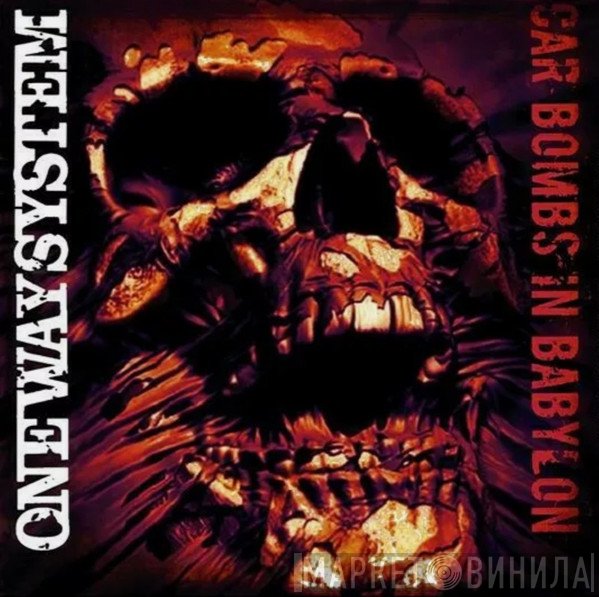 One Way System  - Car Bombs In Babylon