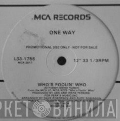 One Way - Who's Foolin' Who