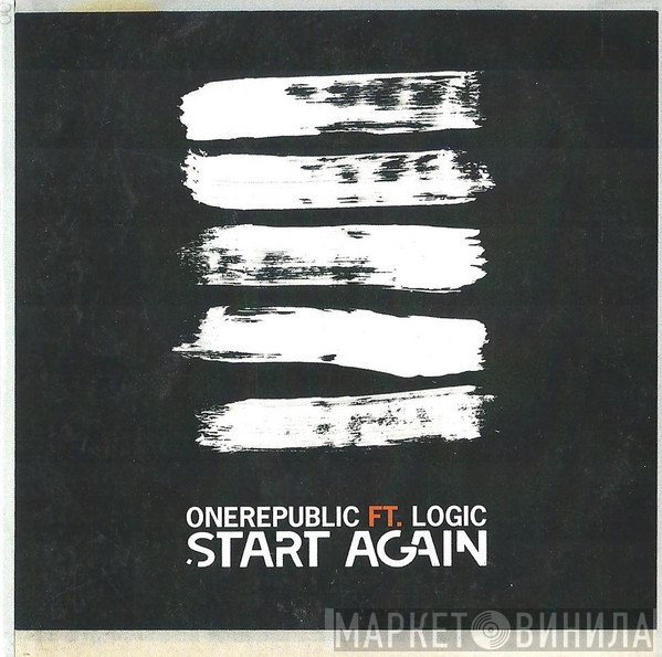 OneRepublic Ft. Logic   - Start Again
