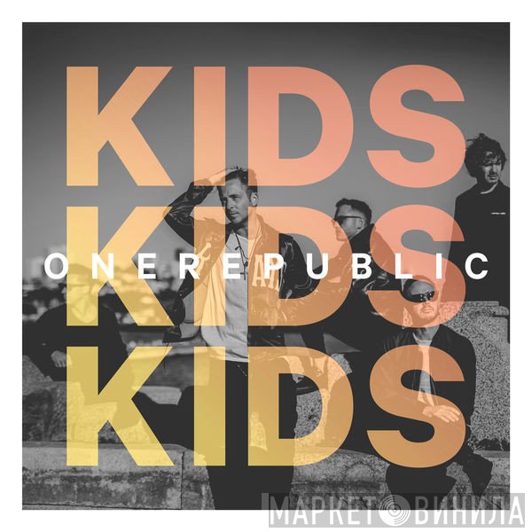 OneRepublic  - Kids