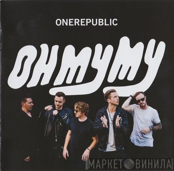 OneRepublic - Oh My My