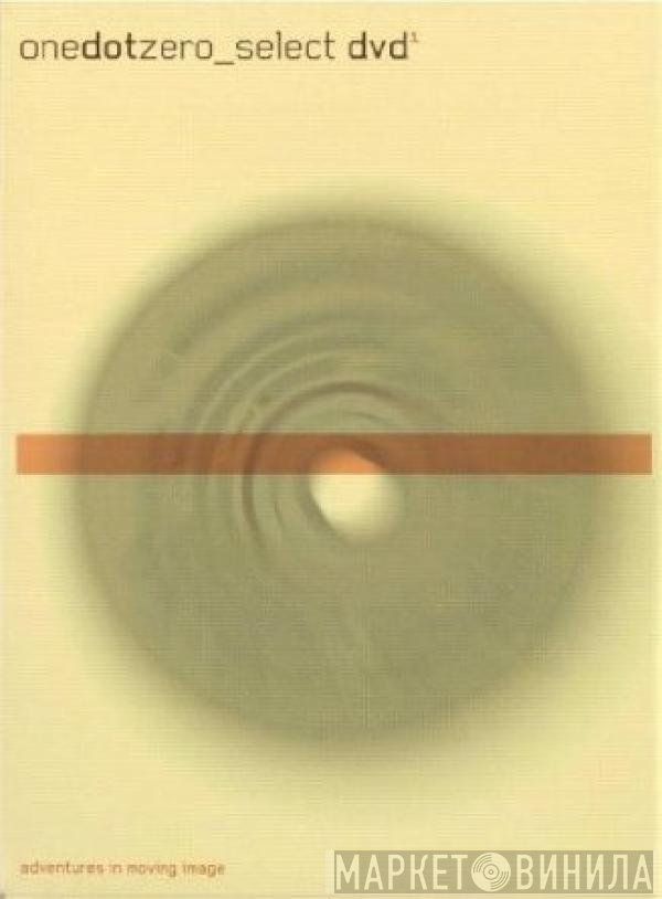  - Onedotzero_select dvd 1