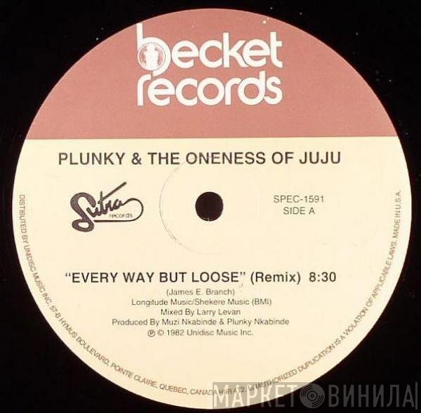 Oneness Of Juju, Plunky Nkabinde - Every Way But Loose (Remix)