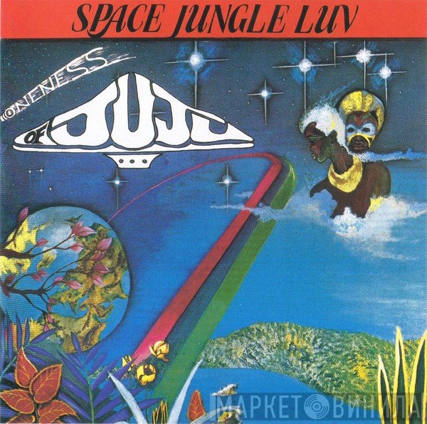 Oneness Of Juju - Space Jungle Luv