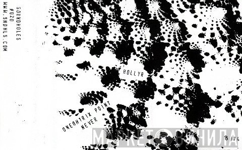 Oneohtrix Point Never  - Hollyr