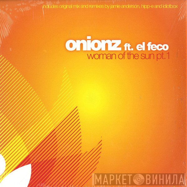 Onionz - Woman Of The Sun Pt. 1