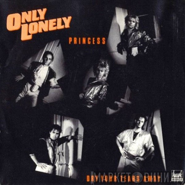 Only Lonely  - Princess