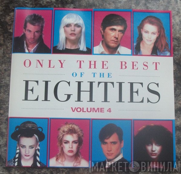 - Only The Best Of The Eighties - Volume 4