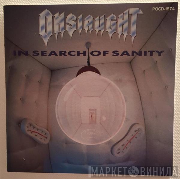 Onslaught  - In Search Of Sanity