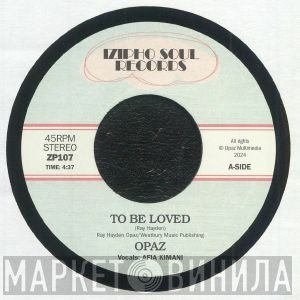 Opaz - To Be Loved