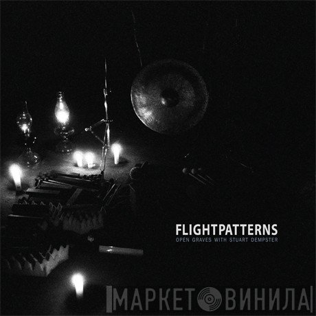Open Graves With Stuart Dempster  - FlightPatterns