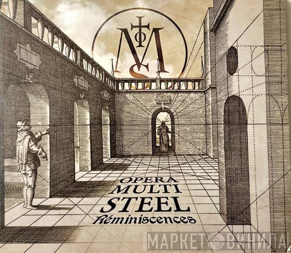 Opera Multi Steel  - Réminiscences