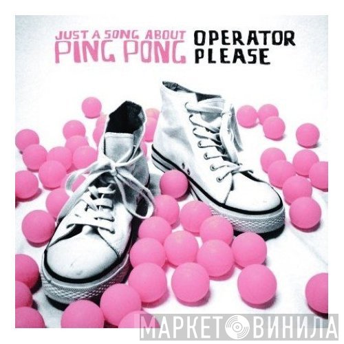 Operator Please - Just A Song About Ping Pong EP