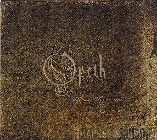 Opeth  - Ghost Reveries