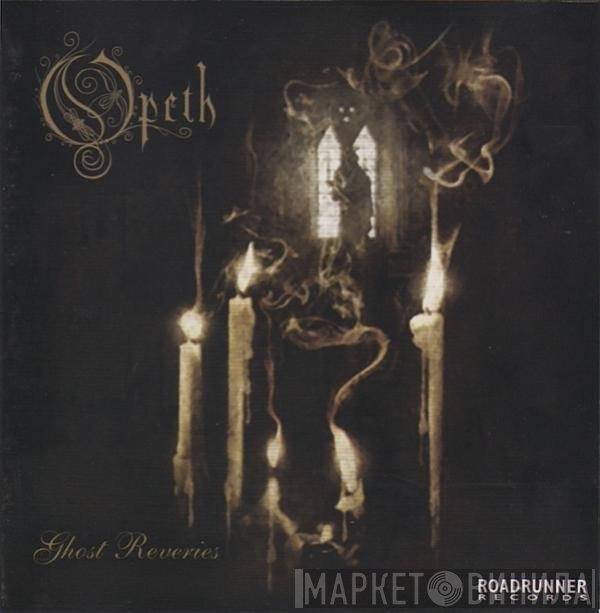 Opeth  - Ghost Reveries