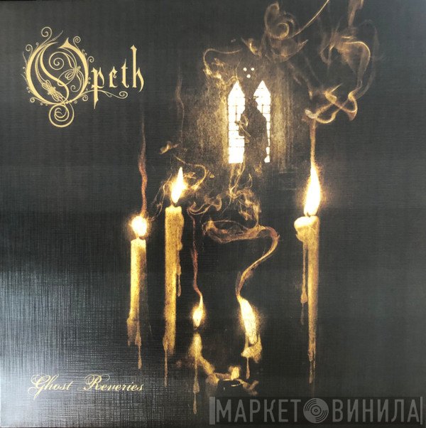 Opeth  - Ghost Reveries